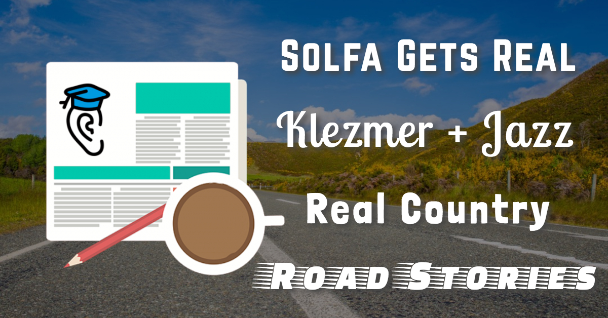 Real Solfa, Real Country, Musical Matchmaking, Road Stories