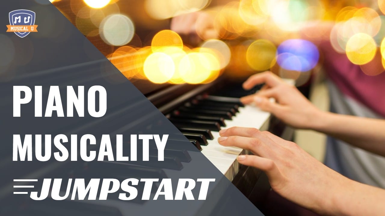Piano Musicality Jumpstart
