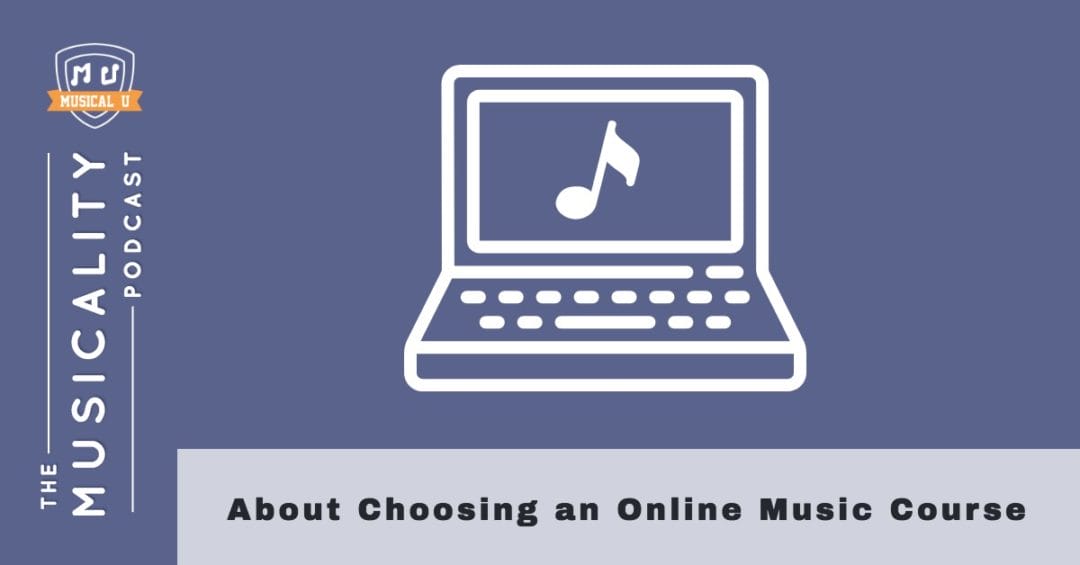 About Choosing an Online Music Course - Musical U