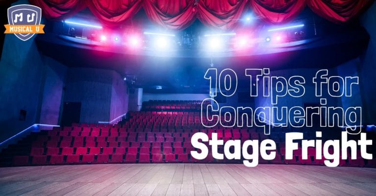 10 Tips for Conquering Stage Fright - Musical U