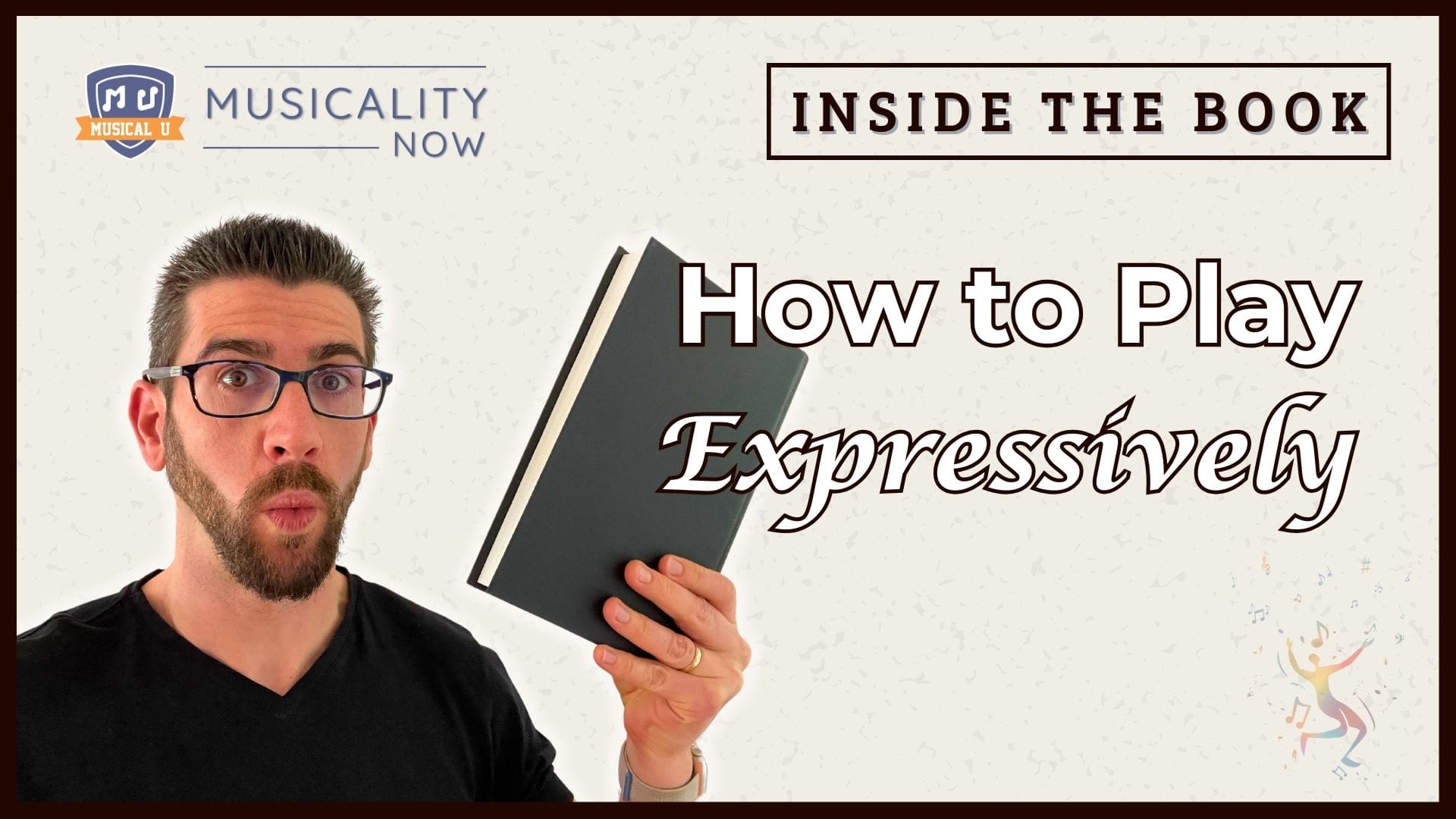 How to Play Expressively (Inside The Book)