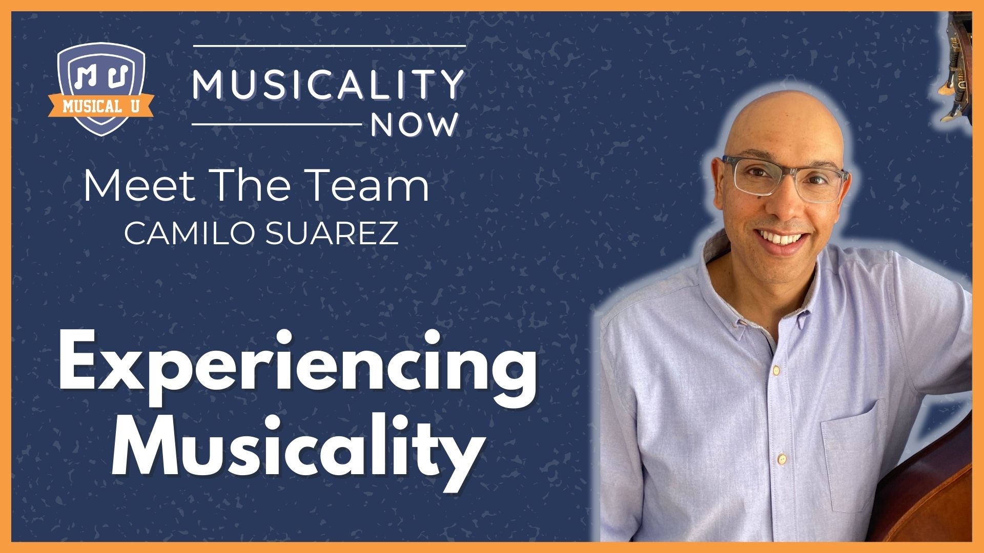 Experiencing Musicality (Meet the Team, with Camilo Suárez)