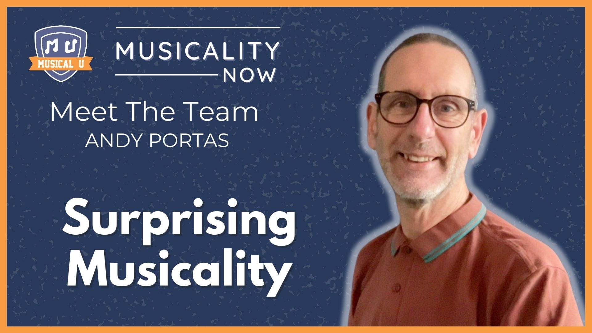 Surprising Musicality (Meet The Team, with Andy Portas)