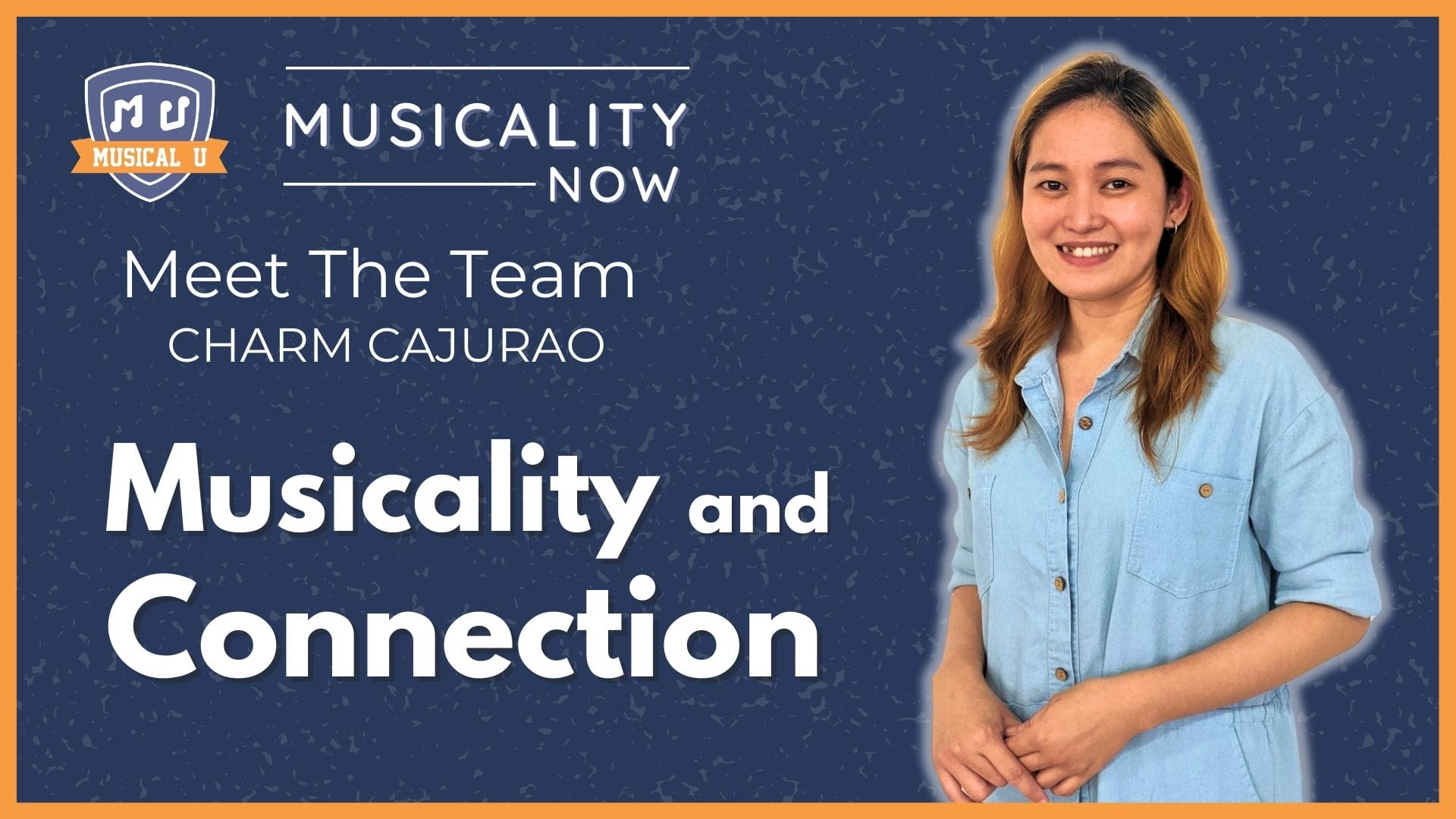 Musicality and Connection (Meet the Team with Charm Cajurao)
