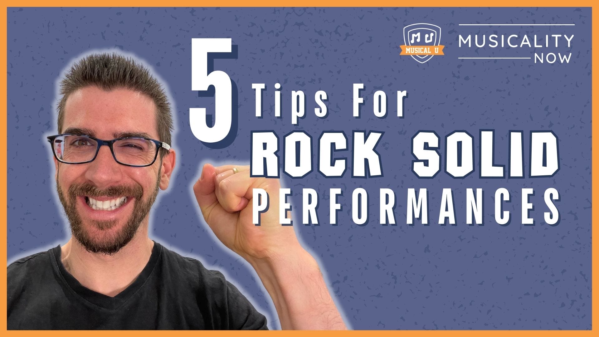 5 Tips For Rock-Solid Performances