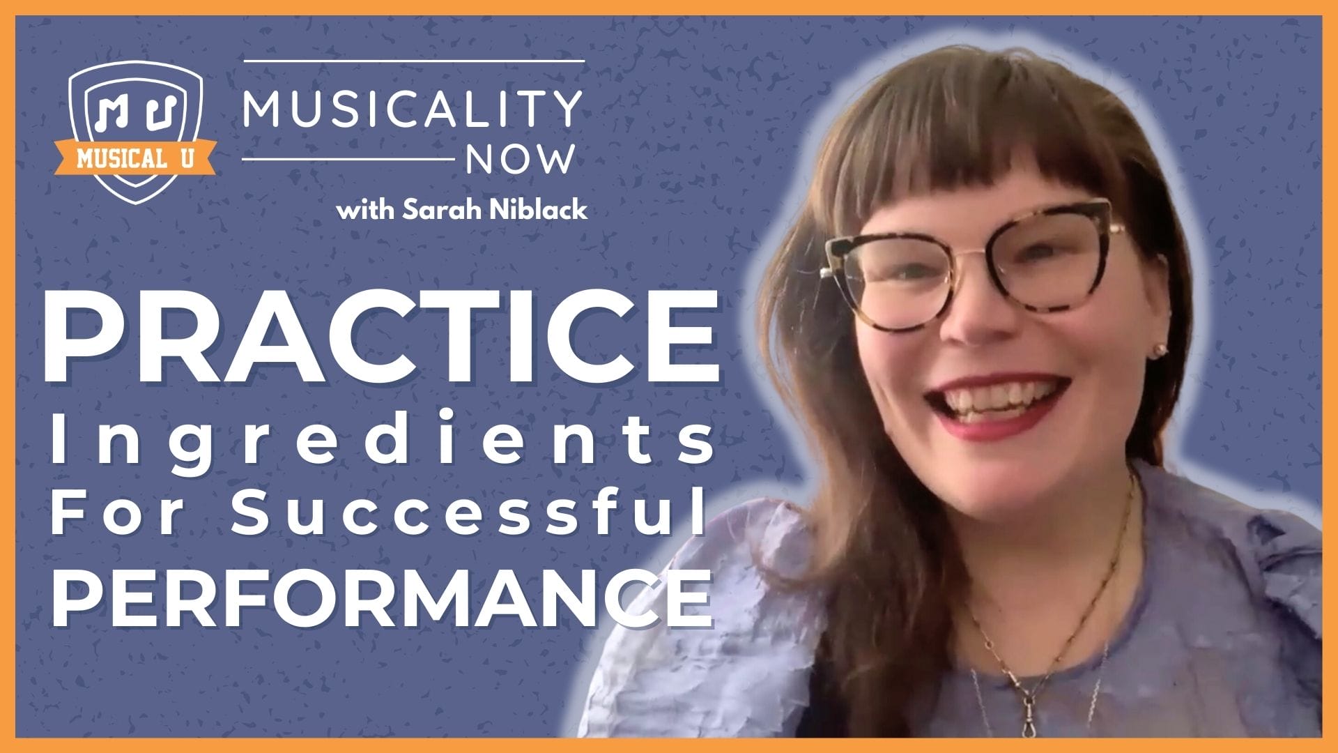 The Practice Ingredients For Successful Performance, with Sarah Niblack
