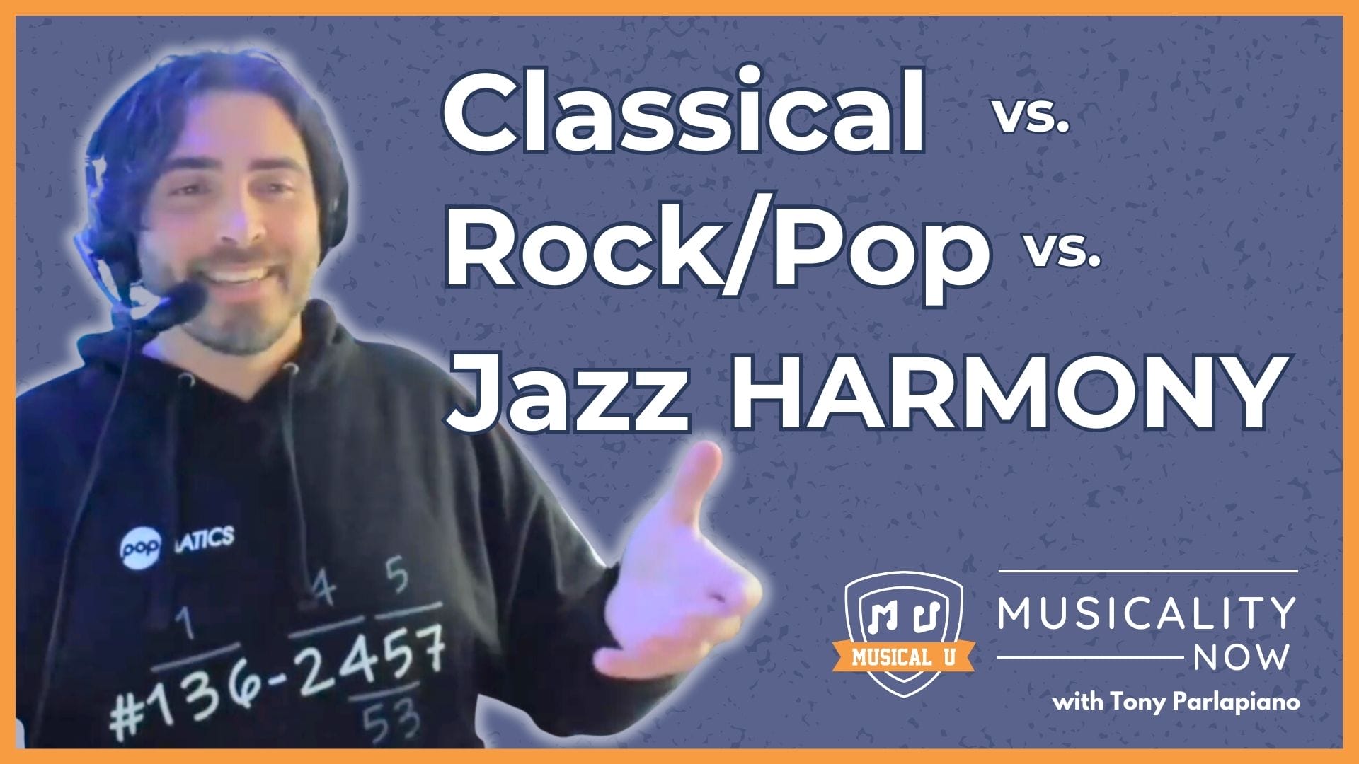 Classical vs. Rock/Pop vs. Jazz Harmony (with Tony Parlapiano)