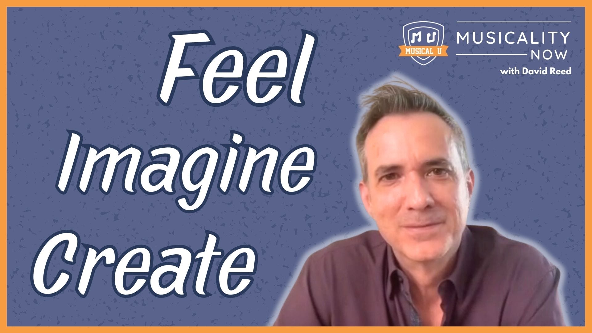 Feel, Imagine, Create (with David Reed, Improvise For Real)