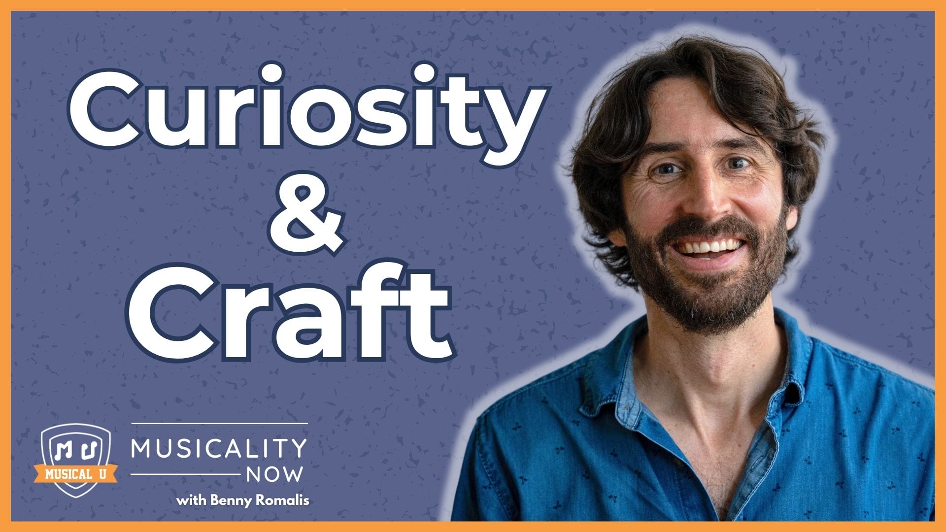 Curiosity And Craft, with Benny Romalis (How To Write Songs)